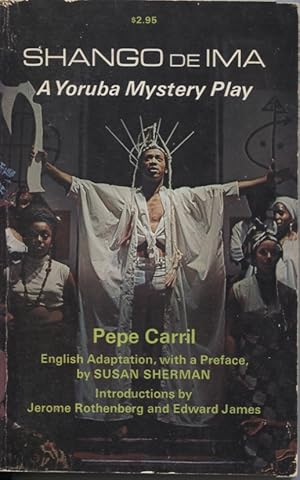 Imagen del vendedor de SHANGO de IMA; A Yoruba Mystery Play a la venta por Anthology Booksellers