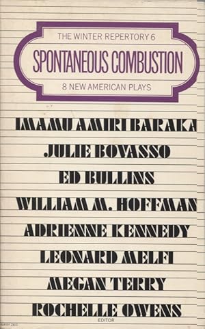 Seller image for SPONTANEOUS COMBUSTION: 8 NEW AMERICAN PLAYS; The Winter Repertory 6 for sale by Anthology Booksellers