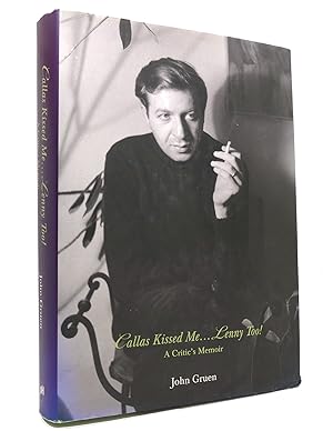 Imagen del vendedor de CALLAS KISSED ME.LENNY TOO! A Critic's Memoir a la venta por Rare Book Cellar