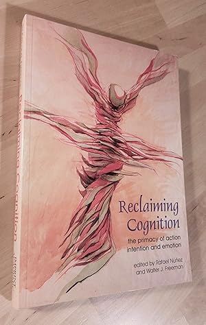 Seller image for Reclaiming Cognition. The Primacy of Action, Intention and Emotion for sale by Llibres Bombeta