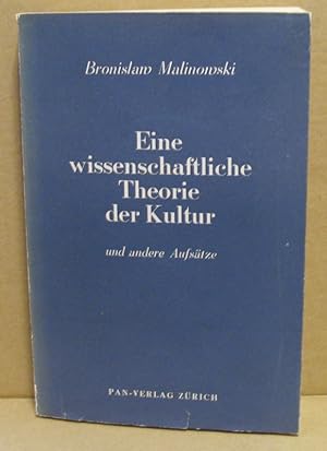 Eine wissenschaftliche Theorie der Kultur und andere Aufsätze.