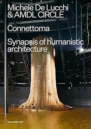 Seller image for Michele De Lucchi e AMDL Circle. Connettoma. Synapses of Architecture for sale by Libro Co. Italia Srl