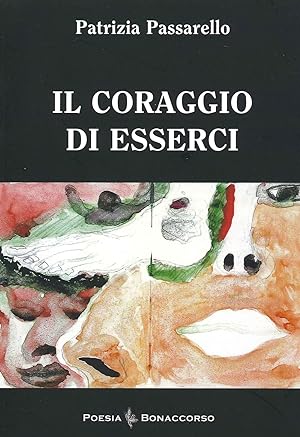 Bild des Verkufers fr Il Coraggio di Esserci zum Verkauf von Libro Co. Italia Srl