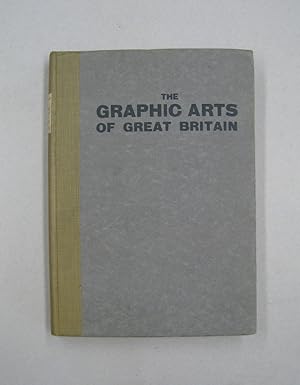 Immagine del venditore per The Graphic Arts of Great Britain; Drawing, Line-Engraving, Etching, Mezzotint, Aquatint, Lithography, Wood-Engraving Colour Printing venduto da Midway Book Store (ABAA)