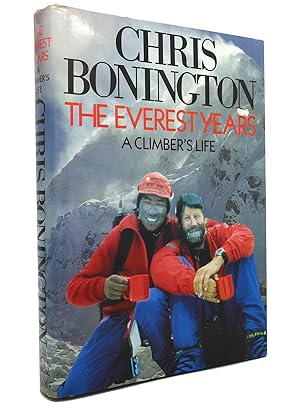 THE EVEREST YEARS A Climbers Life