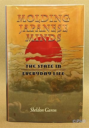 Imagen del vendedor de Molding Japanese Minds: The State in Everyday Life a la venta por Post Horizon Booksellers