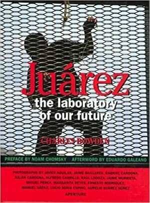Imagen del vendedor de Juarez: The Laboratory of Our Future a la venta por Ken Sanders Rare Books, ABAA
