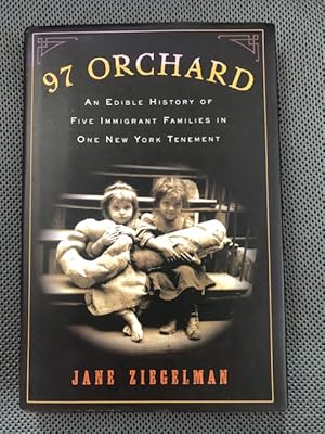 Image du vendeur pour 97 Orchard An Edible History of Five Immigrant Families in One New York Tenement mis en vente par The Groaning Board