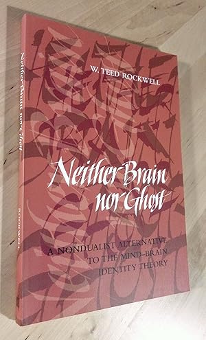 Immagine del venditore per Neither Brain Nor Ghost. A Nondualist Alternative to the Mind-brain Identity Theory venduto da Llibres Bombeta