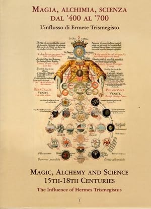 Seller image for MAGIA, ALCHIMIA, SCIENZA DAL '400 AL '700| MAGIC, ALCHEMY AND SCIENCE 15TH-18TH CENTURIES: VOLUME I: L'influsso di Ermete Trismegisto| The influence of Hermes Trismegistus for sale by By The Way Books