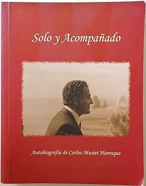 Solo y acompañado : autobiografía de Carlos Musiet Harenque. Prólogo Mail Al Kaila