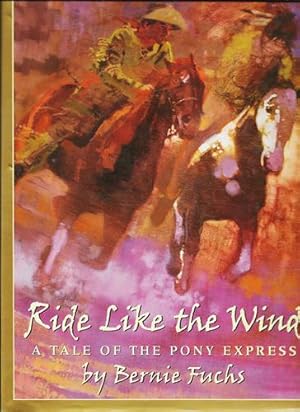 Ride Like the Wind: A Tale of the Pony Express