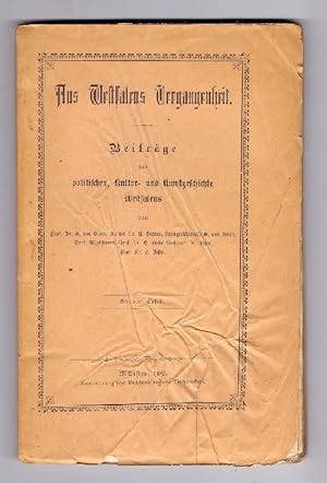 Image du vendeur pour Aus Westfalens Vergangenheit. Beitrge zur politischen, Kultur- und Kunstgeschichte Westfalens. Von Prof. Dr. G. von Below, Kustos Dr. H. Detmer, Landgerichtsrath G. von Detten, Prof. W. Effmann, Prof. Dr. H. Finke, Archivar Dr. Ilgen, Prof. Dr. F. Jostes. Mit 4 Tafeln. mis en vente par Kunze, Gernot, Versandantiquariat