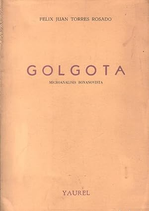 Image du vendeur pour Glgota. Microanalisis Bonanovista mis en vente par Guido Soroka Bookseller