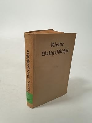 Bild des Verkufers fr Kleine Weltgeschichte mit Hervorhebung der leitenden Ideen. zum Verkauf von Antiquariat Bookfarm