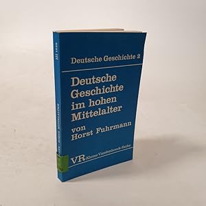 Bild des Verkufers fr Deutsche Geschichte im hohen Mittelalter von der Mitte des 11. bis zum Ende des 12. Jahrhunderts . zum Verkauf von Antiquariat Bookfarm