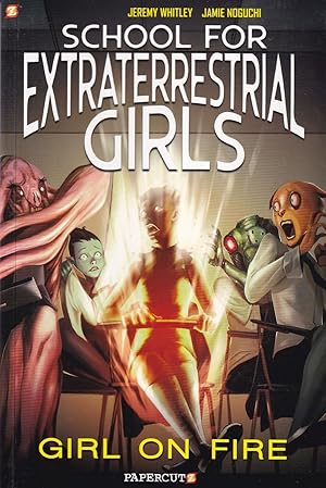 Seller image for Girl on Fire (School for Extraterrestrial Girls) for sale by Adventures Underground
