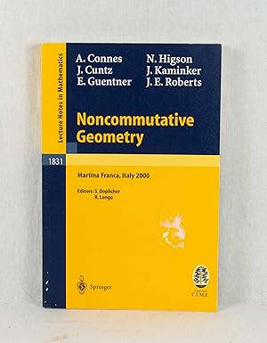 Noncommutative Geometry: Lectures given at the C.I.M.E. Summer School, held in Martina Franca, It...