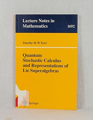 Imagen del vendedor de Quantum Stochastic Calculus and Representations of Lie Superalgebras. (= Lecture Notes in Mathematics, 1692). a la venta por Versandantiquariat Waffel-Schrder