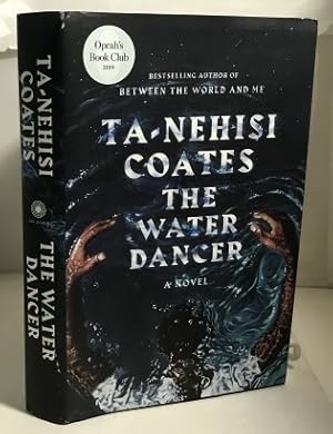 Imagen del vendedor de The Water Dancer A Novel a la venta por S. Howlett-West Books (Member ABAA)