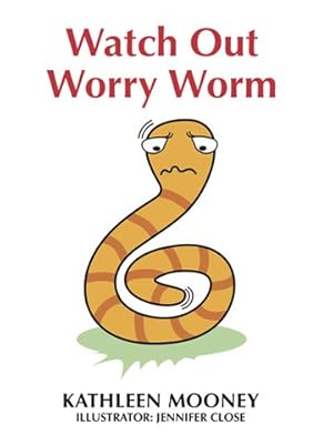 Seller image for Watch Out Worry Worm for sale by GreatBookPrices