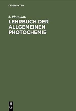 Imagen del vendedor de Lehrbuch der Allgemeinen Photochemie a la venta por AHA-BUCH GmbH