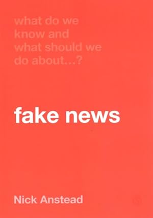 Seller image for What Do We Know and What Should We Do About Fake News? for sale by GreatBookPrices
