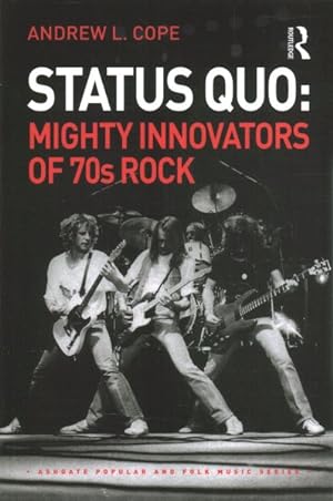 Bild des Verkufers fr Status Quo : Mighty Innovators of 70s Rock zum Verkauf von GreatBookPrices