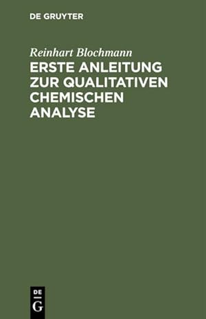 Bild des Verkufers fr Erste Anleitung zur qualitativen chemischen Analyse zum Verkauf von AHA-BUCH GmbH