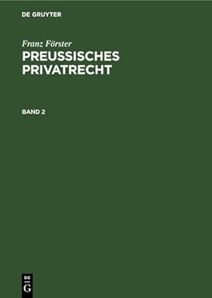 Bild des Verkufers fr Franz Frster: Preuisches Privatrecht. Band 2 zum Verkauf von AHA-BUCH GmbH
