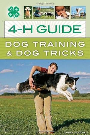 Bild des Verkufers fr The 4-H Guide to Dog Tricks zum Verkauf von WeBuyBooks