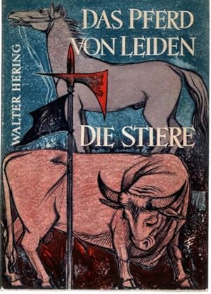 Das Pferd von Leiden - Die Stiere; Niederländischen Sagen nacherzählt;