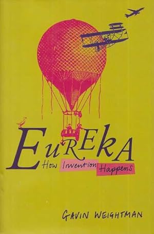 Eureka: How Invention Happens