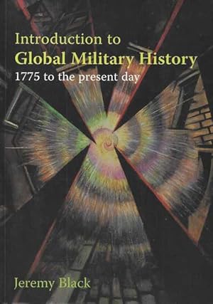 Seller image for Introduction to Global Military History: 1775 to the Present Day for sale by Leura Books