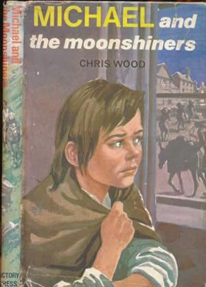Seller image for Michael and the Moonshiners for sale by Barter Books Ltd