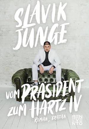 Bild des Verkufers fr Vom Prsident zum Hartz IV : Roman, Bratan zum Verkauf von AHA-BUCH GmbH