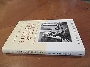 Seller image for The Still Moment: Eudora Welty: Portrait of a Writer for sale by Arroyo Seco Books, Pasadena, Member IOBA