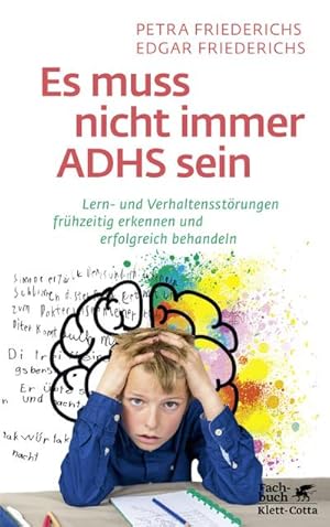 Bild des Verk�ufers f�r Es muss nicht immer ADHS sein : Lern- und Verhaltensst�rungen fr�hzeitig erkennen und erfolgreich behandeln zum Verkauf von AHA-BUCH GmbH