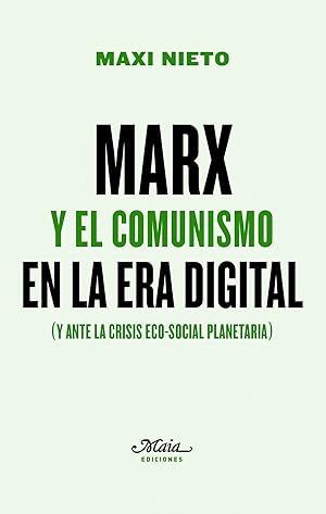 Imagen del vendedor de Marx y el comunismo en la era digital (y ante la crisis eco-social planetaria) a la venta por Imosver