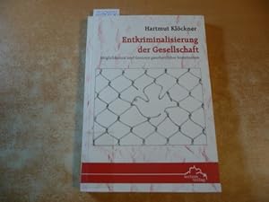 Bild des Verkufers fr Entkriminalisierung der Gesellschaft : Mglichkeiten und Grenzen ganzheitlicher Sozialisation zum Verkauf von Gebrauchtbcherlogistik  H.J. Lauterbach