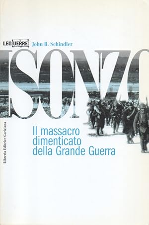 Isonzo. Il massacro dimenticato della grande guerra