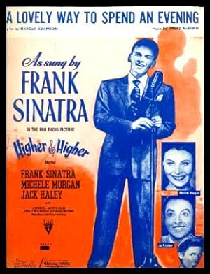 A LOVELY WAY TO SPEND AN EVENING - As Sung by Frank Sinatra in the RKO Radio Picture Higher and H...