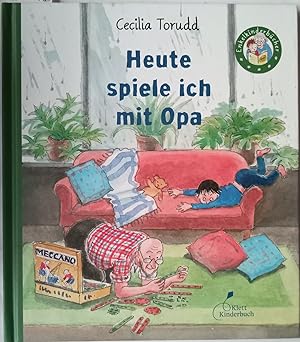 Heute spiele ich mit Opa. Cecilia Torudd ; aus dem Schwedischen von Jana Hemer / Enkelkinderbücher;