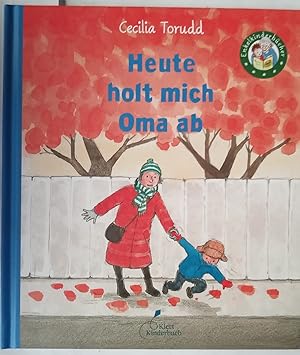 Heute holt mich Oma ab. Cecilia Torudd ; aus dem Schwedischen von Monika Osberghaus / Enkelkinder...