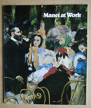 Bild des Verkufers fr Manet at Work. An exhibition to mark the centenary of the death of Edouard Manet 1832-1883. Exhibition organised and text written by Michael Wilson. The National Gallery, London, 10 August - 9 October1983 zum Verkauf von Versandantiquariat Lenze,  Renate Lenze