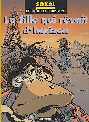 LA FILLE QUI RÊVAIT D'HORIZON: CANARDO (Une enquête de l'inspecteur Canardo, Vol. 10) E.O.