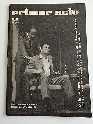 Primer acto : revista del teatro. Nº 12 enero-febrero 1960 : texto íntegro de "La cornada" de Alf...