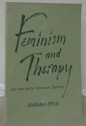 Seller image for Feminism and Therapy: The Pam Smith Memorial Lecture for sale by Besleys Books  PBFA