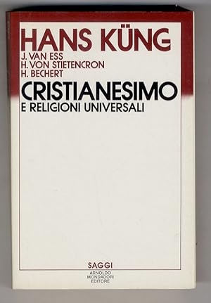 Cristianesimo e religioni universali. Introduzione al dialogo con islamismo, induismo e buddismo....