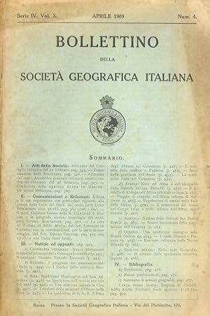 Bollettino della Società Geografica Italiana. Serie IV, vol. X. Num. 4 aprile 1909.